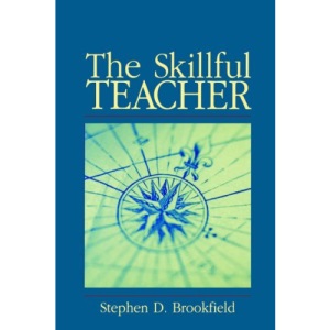 The Skillful Teacher: On Technique, Trust and Responsiveness in the Classroom