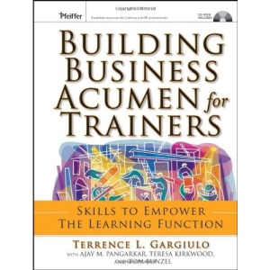 Building Business Acumen for Trainers: Skills to Empower the Learning Function