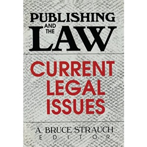 Publishing and the Law: Current Legal Issues