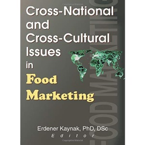 Cross-National and Cross-Cultural Issues in Food Marketing
