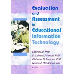 Evaluation and Assessment in Educational Information Technology