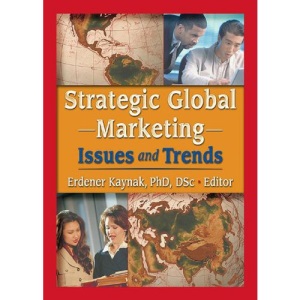 Strategic Global Marketing: Issues and Trends