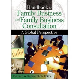 Handbook of Family Business and Family Business Consultation: A Global Perspective