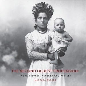 The Second Oldest Profession: The Wet Nurse, ...