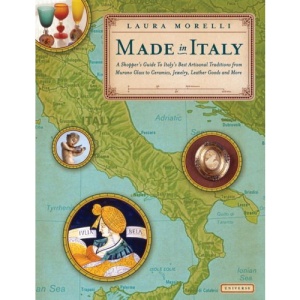 Made in Italy: A Shopper's Guide to the Best of Italian Tradtion