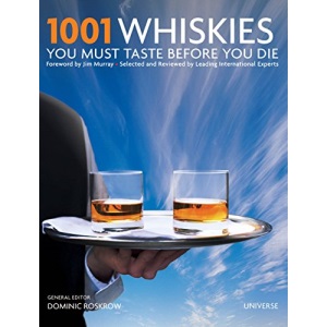 1001 Whiskies You Must Taste Before You Die
