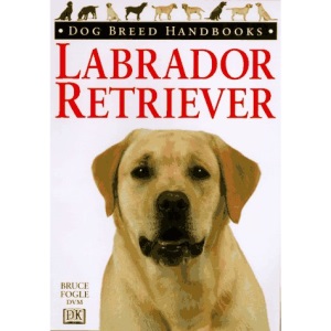 Labrador Retriever (Dog Breed Handbooks)