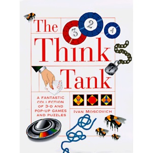 The Think Tank: A Fantastic Collection of 3-D and Pop-Up Games and Puzzles