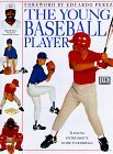 The Young Baseball Player (The Young Enthusiast)