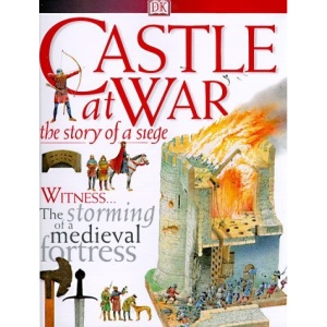Castle at War: The Story of a Seige (DK Discoveries)