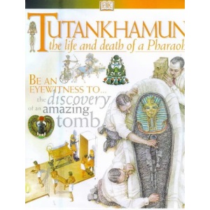 Tutankhamun: The Life and Death of a Pharaoh (DK Discoveries)