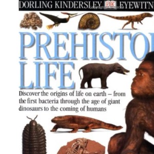 Prehistoric Life (DK Eyewitness Books)