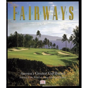 Fairways: America's Greatest Golf Resorts
