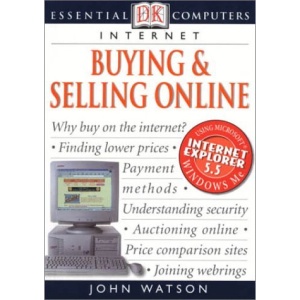 Buying & Selling Online: Internet (DK Essential Computers)