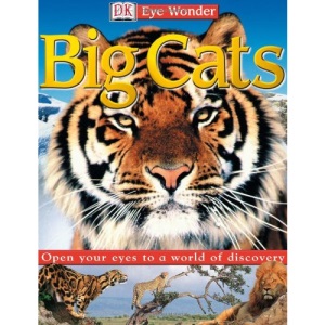 Big Cats (DK Eye Wonder)