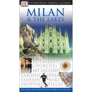 Milan and the Lakes (DK Eyewitness Travel Guides)