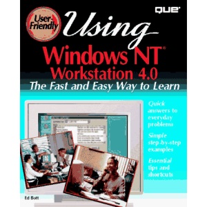 Using Windows NT Workstation: User Friendly Reference