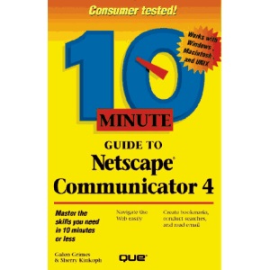 10 Minute Guide to Netscape (Sams Teach Yourself in 10 Minutes)