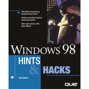 Windows 98 Hints and Hacks (Que Development)