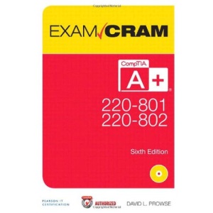 CompTIA A+ 220-801 and 220-802 Exam Cram (Exam Cram (Pearson))