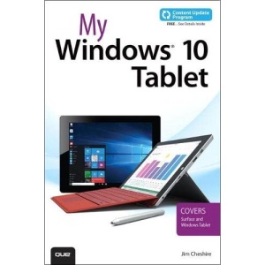 My Windows 10 Tablet: Covers Windows 10 Tablets including Microsoft Surface Pro