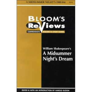 William Shakespeare's Midsummer Night's Dream (Bloom's Reviews)