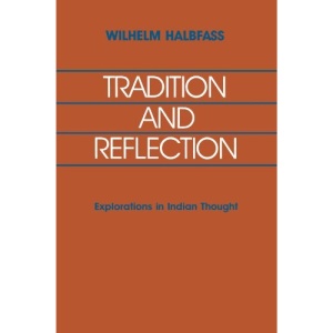 Tradition and Reflection: Explorations in Indian Thought