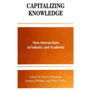 Capitalizing Knowledge: New Intersections of Industry and Academia (SUNY Series, Frontiers in Education)