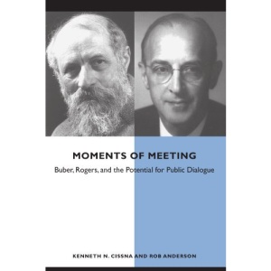 Moments of Meeting: Buber, Rogers, and the Potential for Public Dialogue (Communication studies)