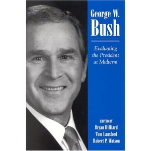 George W. Bush: Evaluating the President at Midterm (SUNY Series on the Presidency: Contemporary Issues)