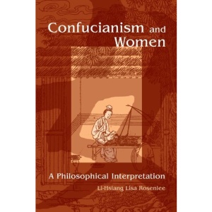Confucianism and Women (SUNY Series in Chinese Philosophy and Culture)