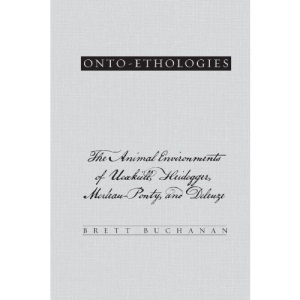 Onto-Ethologies (SUNY Series in Environmental Philosophy and Ethics)