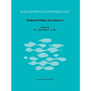 Sediment/Water Interactions: Proceedings of the Fifth International Symposium: 75 (Developments in Hydrobiology)