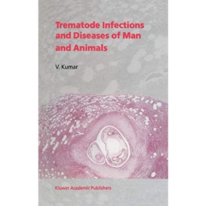 Trematode Infections and Diseases of Man and Animals