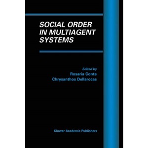 Social Order in Multiagent Systems: 2 (Multiagent Systems, Artificial Societies, and Simulated Organizations)