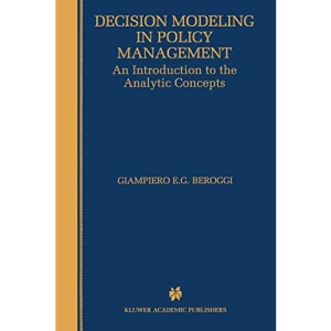 Decision Modeling in Policy Management: An Introduction To The Analytic Concepts