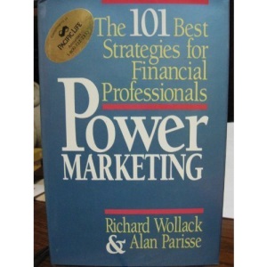 Power Marketing: 101 Best Strategies for Financial Professionals