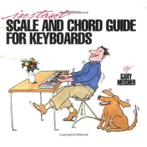 Instant Scale and Chord Guide for Keyboards (Instant) (Instant)