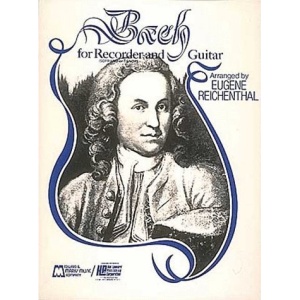 Bach for Soprano or Tenor Recorder and Guitar: Recorder and Guitar