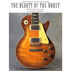 Beauty of the 'Burst: Gibson Sunburst Les Pauls from 1958 to 1960: Gibson Sunburst Les Pauls from '58 to '60