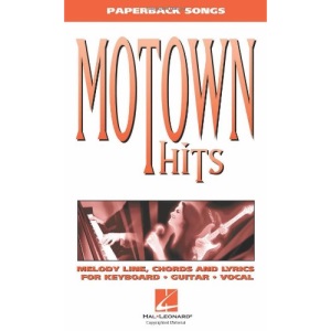 Mowtown Hits: Melody Line, Chords and Lyrics for Keyboard, Guitar, Vocal (Guitar Listen & Learn)