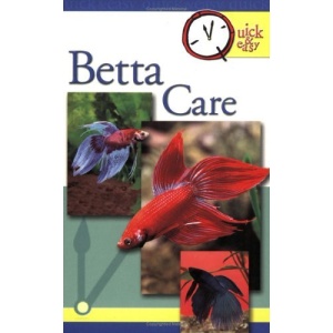 Betta Care: Quick and Easy (Quick & Easy...)