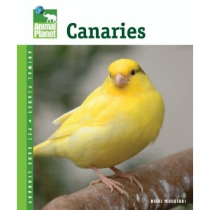 Canaries (Animal Planet Pet Care Library)