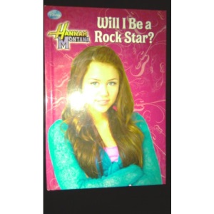 Hannah Montana Will I Be a Rock Star?