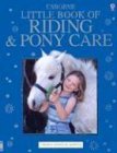 Little Book of Riding and Pony Care (Complete Book of Riding and Pony Care)