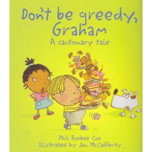 Don't Be Greedy, Graham (Cautionary Tales)