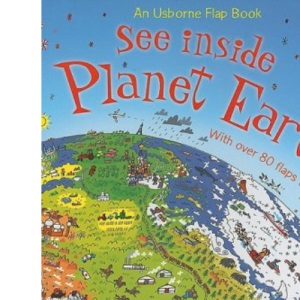 See Inside Planet Earth (Usborne Flap Book)