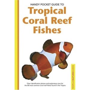 Handy Pocket Guide to Tropical Coral Reef Fishes (Handy Pocket Guides)