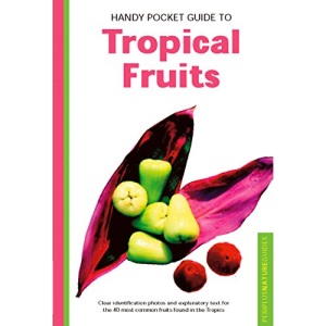 Handy Pocket Guide to Tropical Fruits