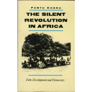 THE SILENT REVOLUTION IN AFRICA Debt,  Development and Democracy